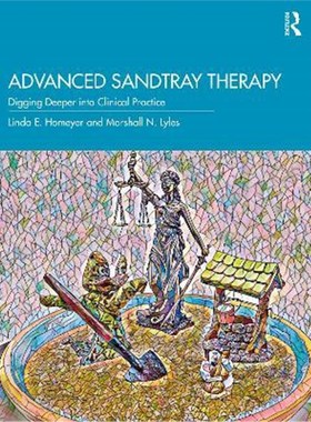 按需印刷Advanced Sandtray Therapy:Digging Deeper into Clinical Practice[9780367554811]