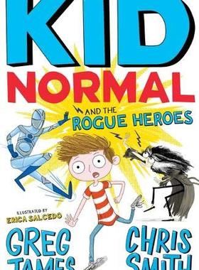 【外文书店】麻瓜小子和痞子英雄 英文原版 Kid Normal and the Rogue Heroes 少年文学 青少年小说 6-12岁