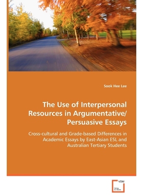 按需印刷The Use of Interpersonal Resources in Argumentative/Persuasive Essays[9783639046090]