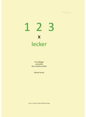 预订【德语】 1, 2, 3 x lecker:Für Anfänger und solche, die es werden wollen