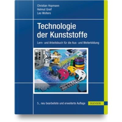 预订【德语】 Technologie der Kunststoffe:Lern- und Arbeitsbuch für die Aus- und Weiterbildung
