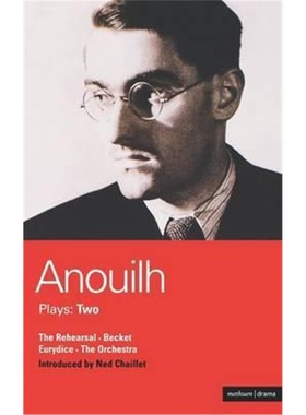 按需印刷Anouilh Plays: 2:The Rehearsal; Becket; The Orchestra; Eurydice[9780413722607]