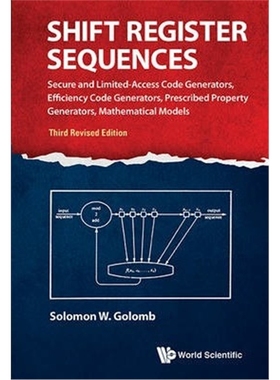 预订Shift Register Sequences: Secure And Limited-access Code Generators, Efficiency Code Generators, Prescribed Prop