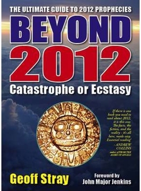 预订Beyond 2012:Catastrophe or Ecstasy - A Complete Guide to End-of-time Predictions