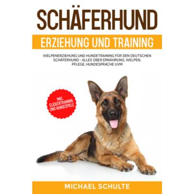 预订不退不换德语 Schäferhund Erziehung und Training:Welpenerziehung und Hundetraining für