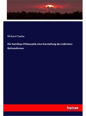 预订【德语】Die Samkhya-Philosophie eine Darstellung des Indischen Rationalismus[9783337974053]