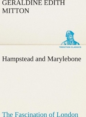 按需印刷Hampstead and Marylebone The Fascination of London[9783849506193]