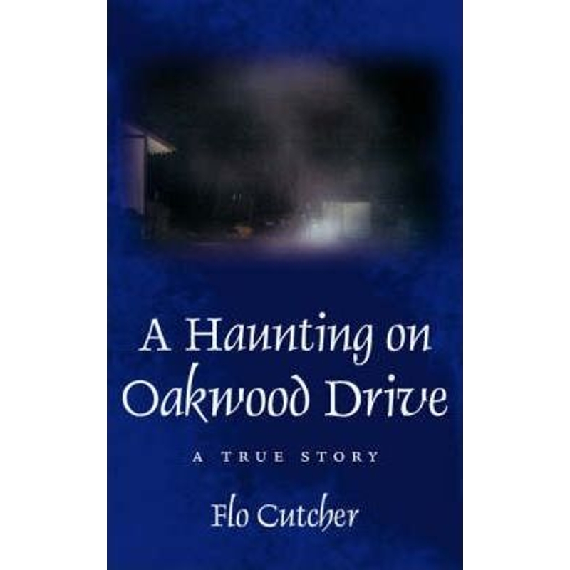 预订A Haunting on Oakwood Drive:A True Story