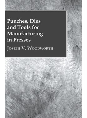 按需印刷Punches, Dies and Tools for Manufacturing in Presses[9781528703857]