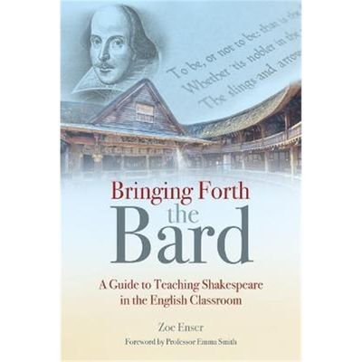 预订Bringing Forth the Bard:A guide to teaching Shakespeare in the English classroom