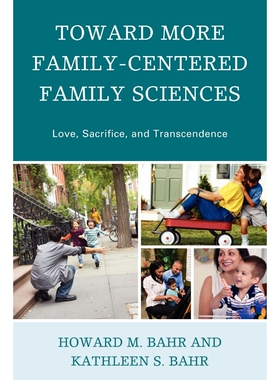 按需印刷不退不换Toward More Family-Centered Family Sciences[9780739126745]