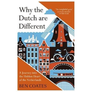 预订不退不换Why the Dutch are Different:A Journey into the Hidden Heart of the Netherlands: From Amsterdam to Zwarte Pie