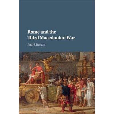 按需印刷Rome and the Third Macedonian War[9781107506961]