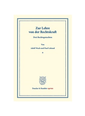 预订不退不换德语Zur Lehre von der Rechtskraft.:Drei Rechtsgutachten.