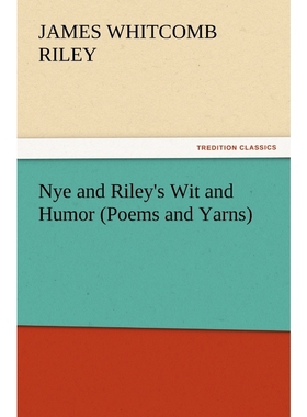 按需印刷Nye and Riley's Wit and Humor (Poems and Yarns)[9783847219514]