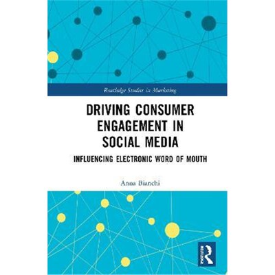 按需印刷Driving Consumer Engagement in Social Media:Influencing Electronic Word of Mouth[9780367613105]