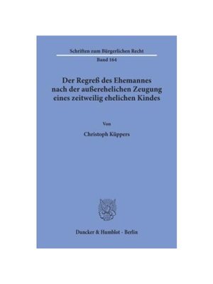 预订【德语】Der Regre? des Ehemannes nach der au?erehelichen Zeugung eines zeitweilig ehelichen Kindes.: