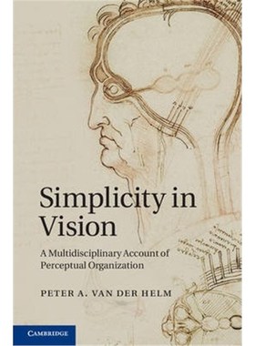 按需印刷Simplicity in Vision:A Multidisciplinary Account of Perceptual Organization[9781107034341]