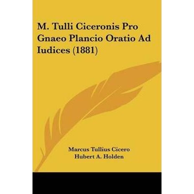 按需印刷M. Tulli Ciceronis Pro Gnaeo Plancio Oratio Ad Iudices(1881)[9781104187095]