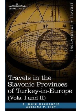 按需印刷Travels in the Slavonic Provinces of Turkey-In-Europe (Vols. I and II)[9781616404055]