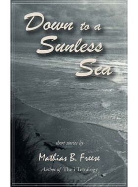 按需印刷Down to a Sunless Sea[9781587367335]