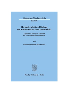 预订【德语】Herkunft, Inhalt und Stellung des institutionellen Gesetzesvorbehalts.:Zugleich ein Beitrag zur Dogmatik des