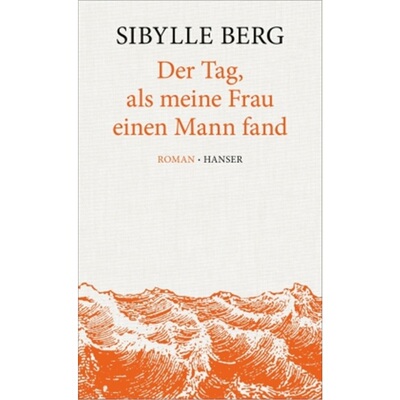 预订【德语】Der Tag, als meine Frau einen Mann fand[9783446247604]