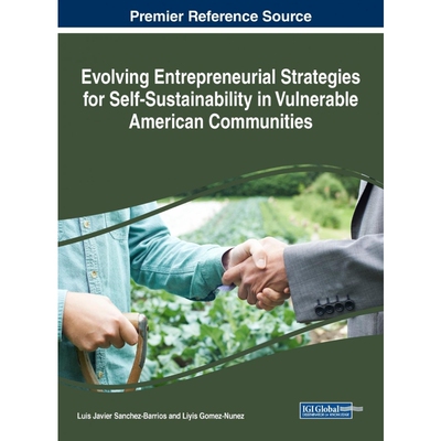 按需印刷不退不换Evolving Entrepreneurial Strategies for Self-Sustainability in Vulnerable American Communities[978152252