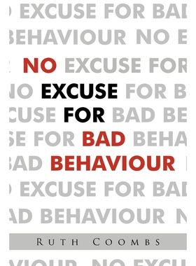 按需印刷No Excuse For Bad Behaviour[9781468534139]