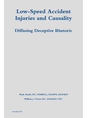 按需印刷Low-Speed Accident Injuries and Causality:Diffusing Deceptive Rhetoric[9780359255719]