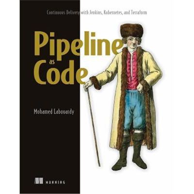 预订Pipeline as Code: Continuous Delivery with Jenkins, Kubernetes, and Terraform