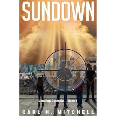 按需印刷不退不换Sundown:Derailing Dystopia - Book 1[9781640032040]