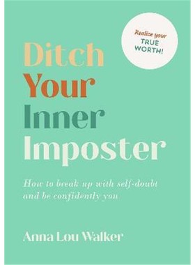 预订Ditch Your Inner Imposter:How to Break Up with Self-Doubt and Be Confidently You
