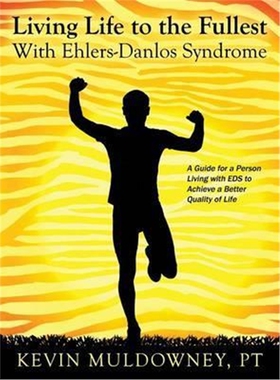 预订Living Life to the Fullest with Ehlers-Danlos Syndrome:Guide to Living a Better Quality of Life While Having EDS