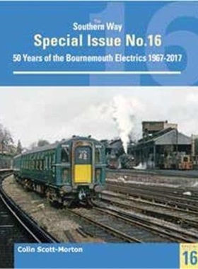 预订Southern Way Special 16:50 Years of the Bournemouth Electrics