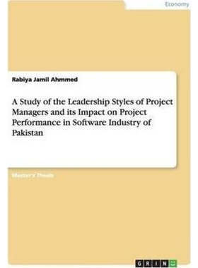 预订A Study of the Leadership Styles of Project Managers and its Impact on Project Performance in Softwa