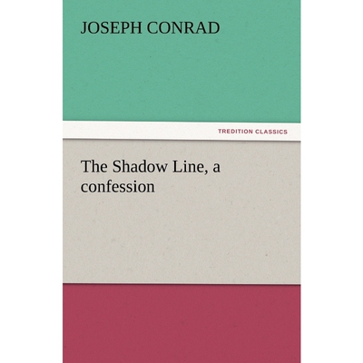 按需印刷不退不换The Shadow Line, a Confession[9783842437722]