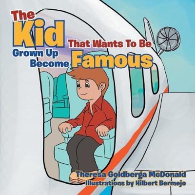 按需印刷The Kid That Wants To Be A Grown Up Become Famous[9781483610689]