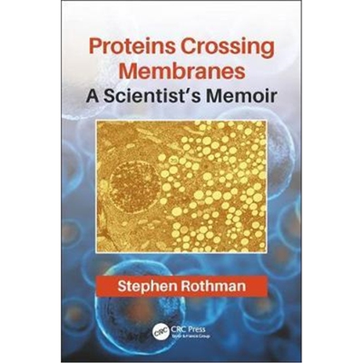 按需印刷不退不换图书Proteins Crossing Membranes:A Scientist's Memoir[9780367074494]