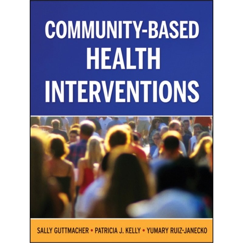 预订不退不换Community-Based Health Interventions[9780787983116]