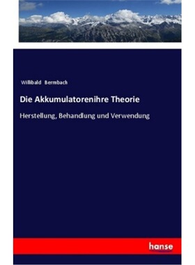 预订【德语】Die Akkumulatorenihre Theorie[9783337356712]