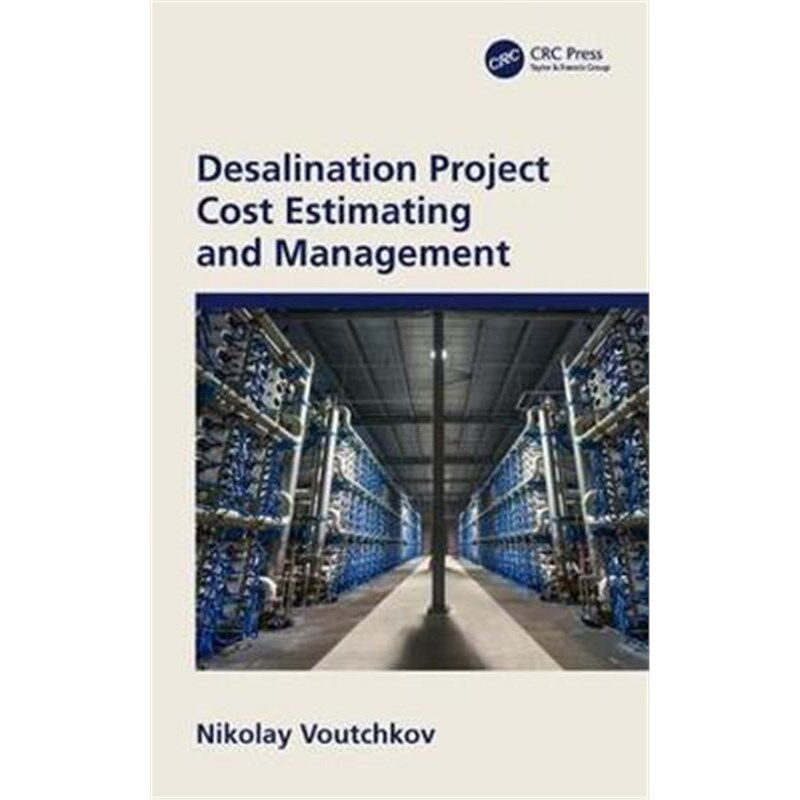 按需印刷不退不换Desalination Project Cost Estimating and Management[9780815374145]