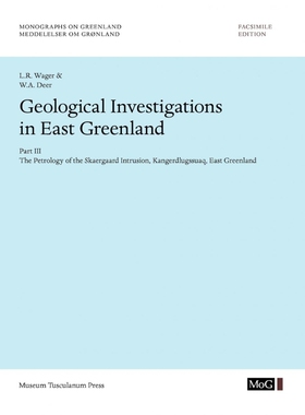 预订不退不换Geological Investigations In East Greenland, Part III - The Petrology of the Skaergaard Intrusion, K