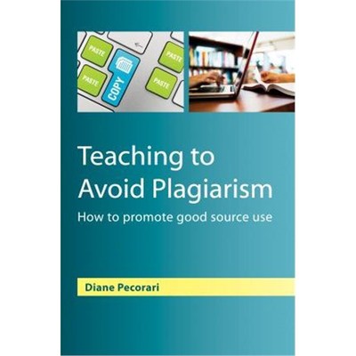 按需印刷Teaching to Avoid Plagiarism: How to Promote Good Source Use[9780335245932]