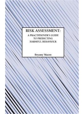按需印刷Risk Assessment:Practitioner's Guide to Predicting Harmful Behaviour[9781871177848]