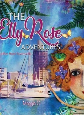 按需印刷The Elly Rose Adventures:Selfies from Townsville[9780648051305]