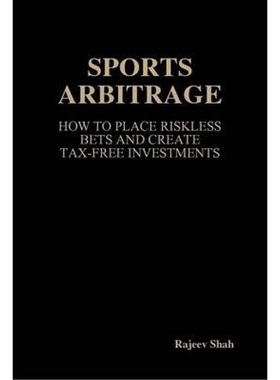 【按需印刷】Sports Arbitrage - How to Place Riskless Bets &