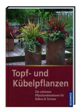 预订【德语】 Topf- und Kübelpflanzen:Die schönsten Pflanzenkombinationen für Balkon &