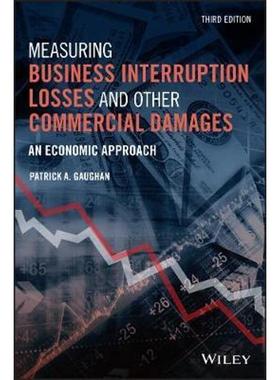 按需印刷Measuring Business Interruption Losses and Other Commercial Damages - An Economic Approach.[9781119647911]