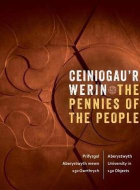 预订Ceiniogau'r Werin / The Pennies of the People:Prifysgol Aberystwyth mewn 150 Gwrthrych / Aberystwyth University in 1